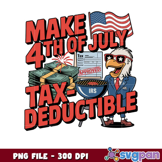 Make Your 4th of July Celebration Tax Deductible PNG Art