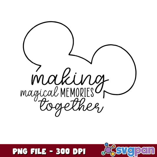 Making Magical Memories Together PNG