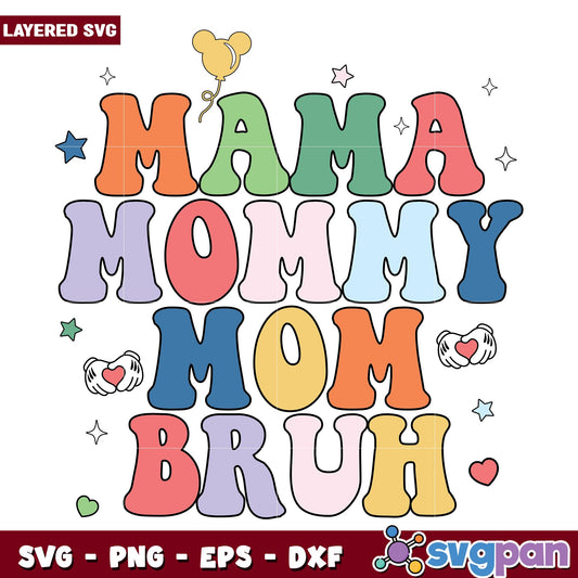 Mama Mommy Mom Bruh  svg, Disney characters svg, Digital Download 