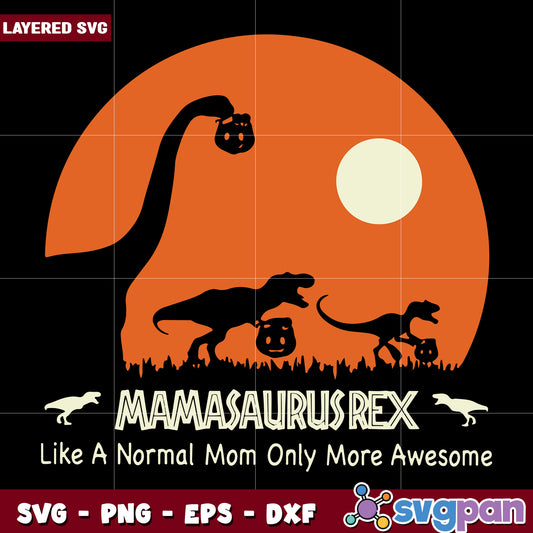 Mamasarus rex halloween svg, halloween toys svg, scary and funny svg