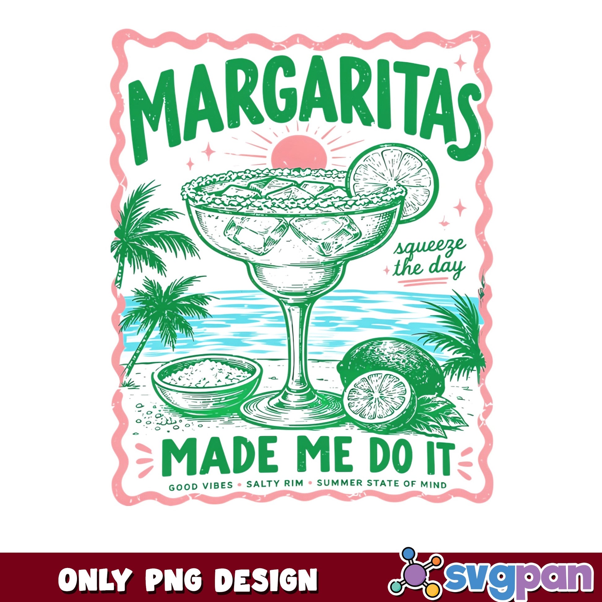 Margaritas Made Me Do It PNG, Summer Cocktail PNG, Beach Vibes PNG