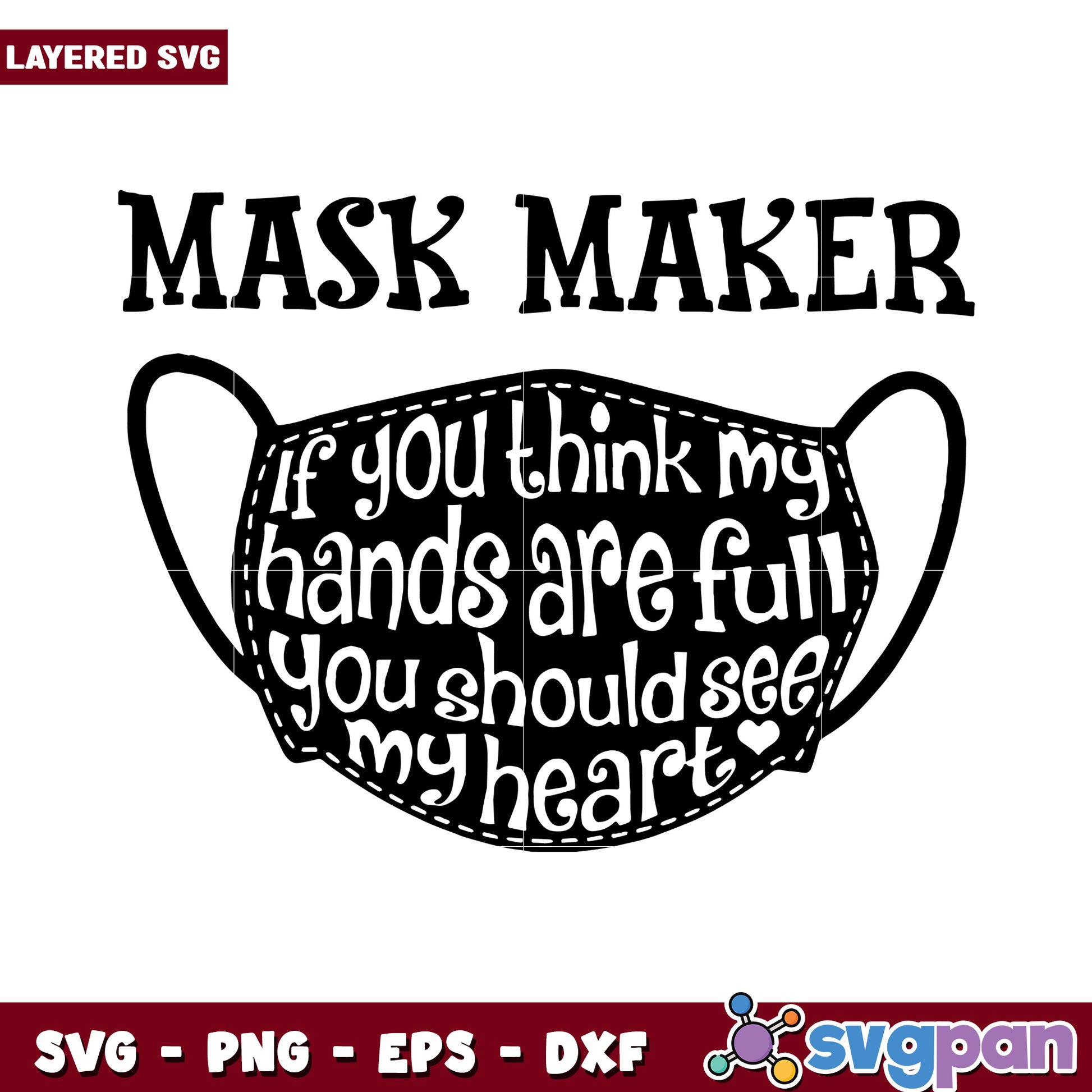 Mask Maker SVG Design, Creative Mask Maker Quote for Crafters