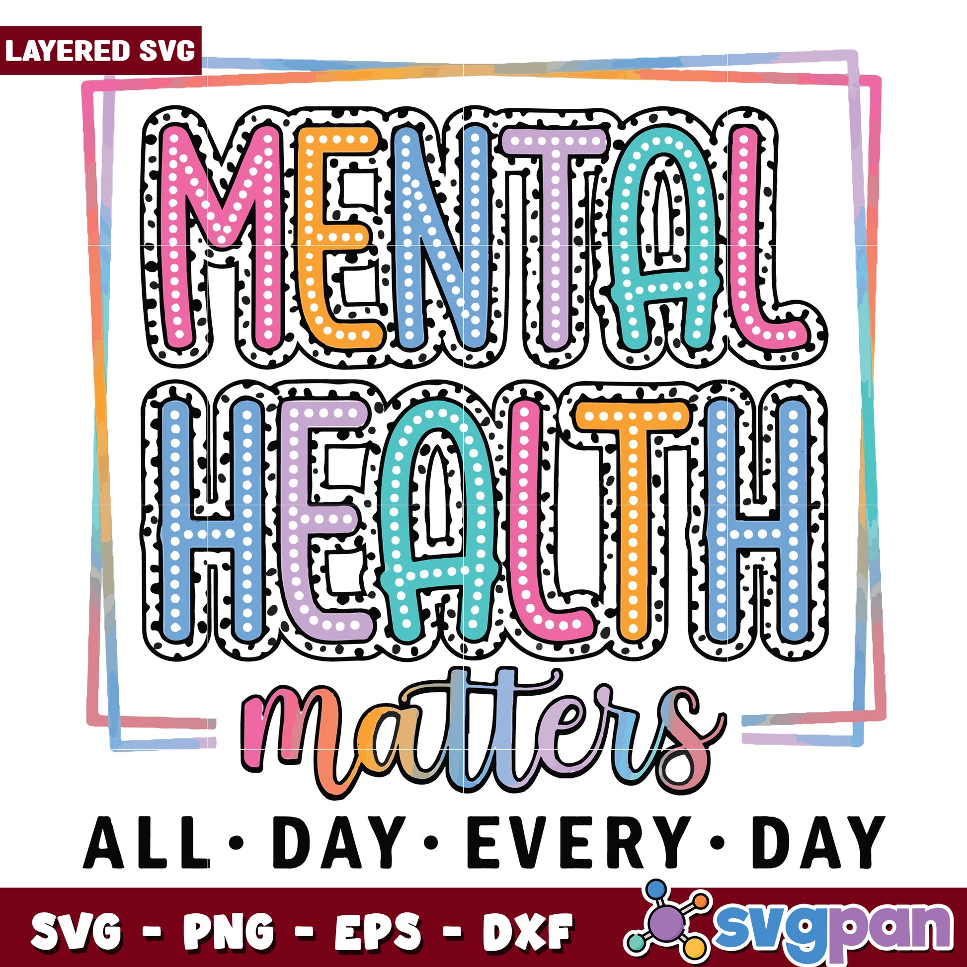 Mental health matters svg all day everyday svg, mental health svg