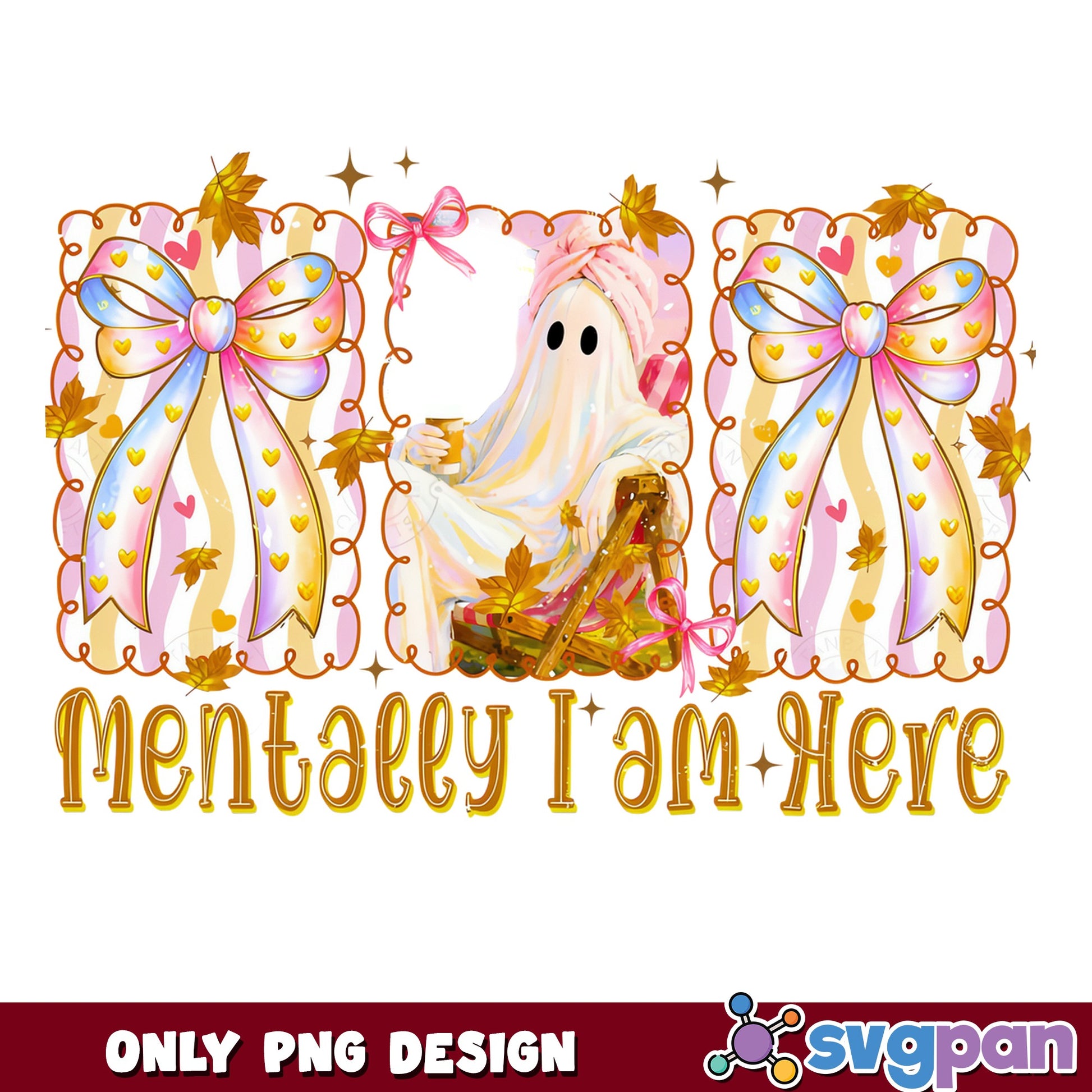 Mentally I Am Here Ghost PNG, Halloween Coquette PNG, Fall PNG