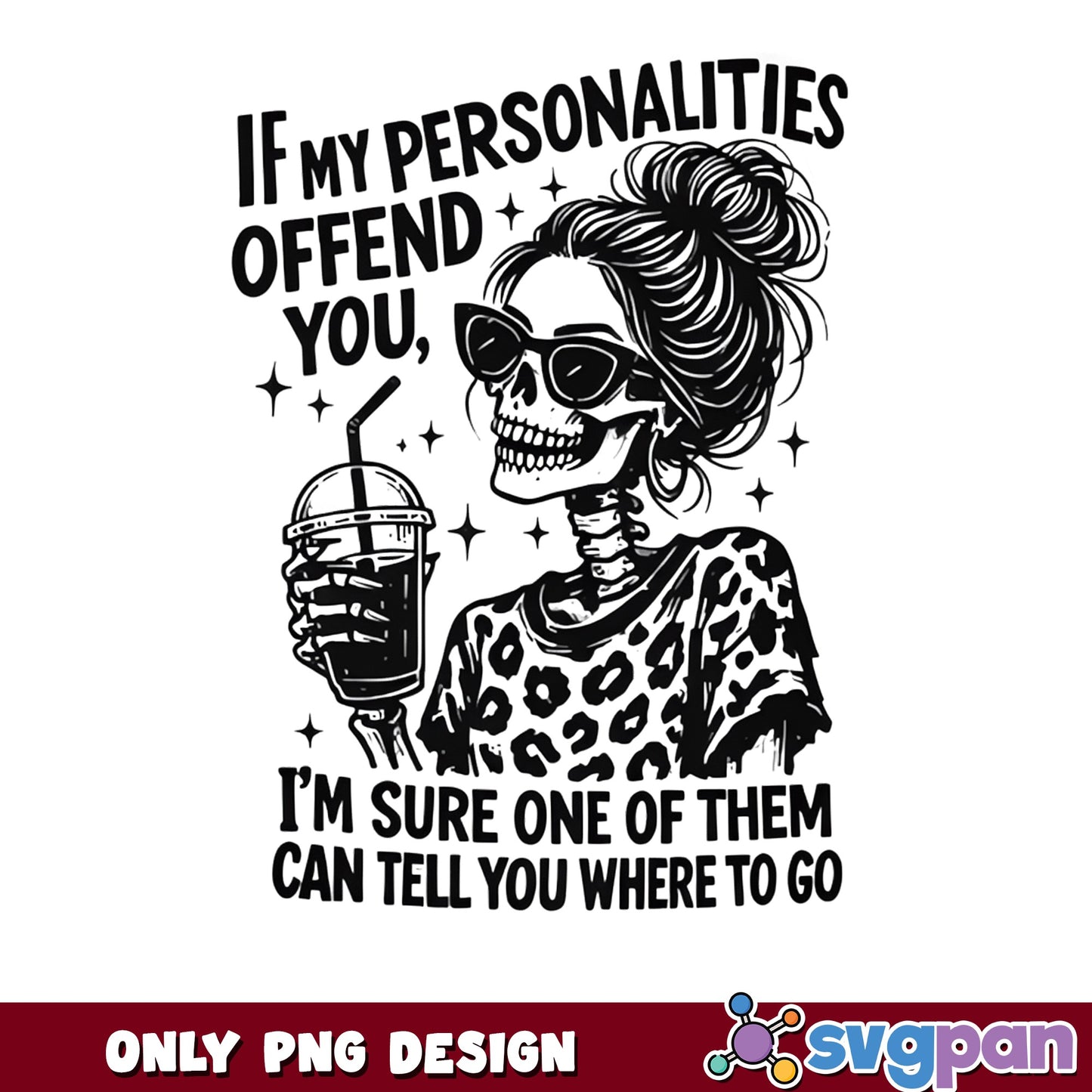 Messy Bun Skeleton Funny Quote PNG, Sassy Skull PNG, Leopard PNG