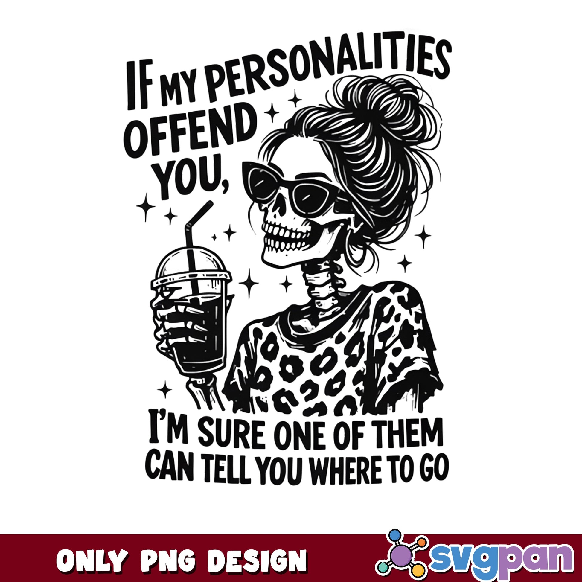 Messy Bun Skeleton Funny Quote PNG, Sassy Skull PNG, Leopard PNG
