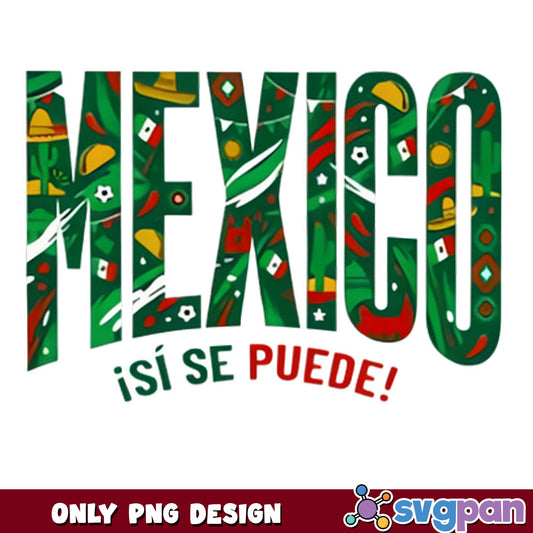 Mexico Si Se Puede PNG, Mexican Pride Sublimation, Fiesta PNG
