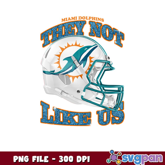 Miami dolphin they not like us design png, miami dolphins meme png, nfl 2025 png