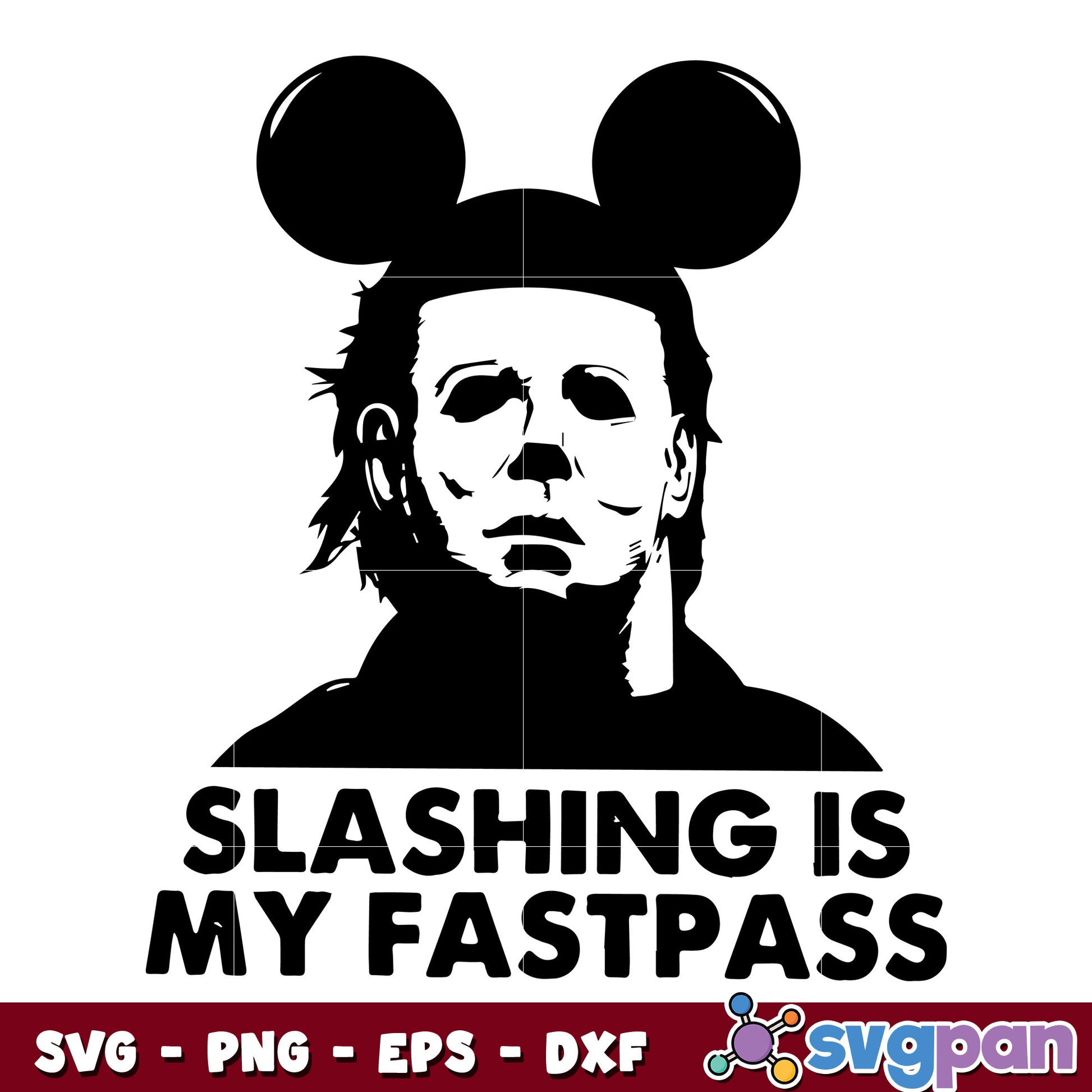 Michael Myers Slashing Is My Fastpass svg