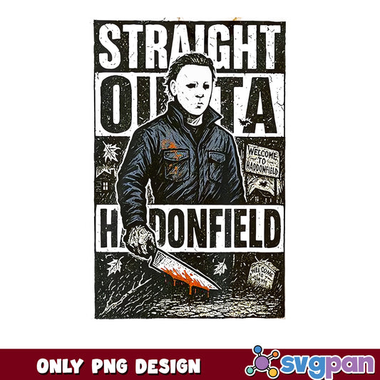 Michael Myers Straight Outta Haddonfield PNG, Halloween PNG, Horror PNG