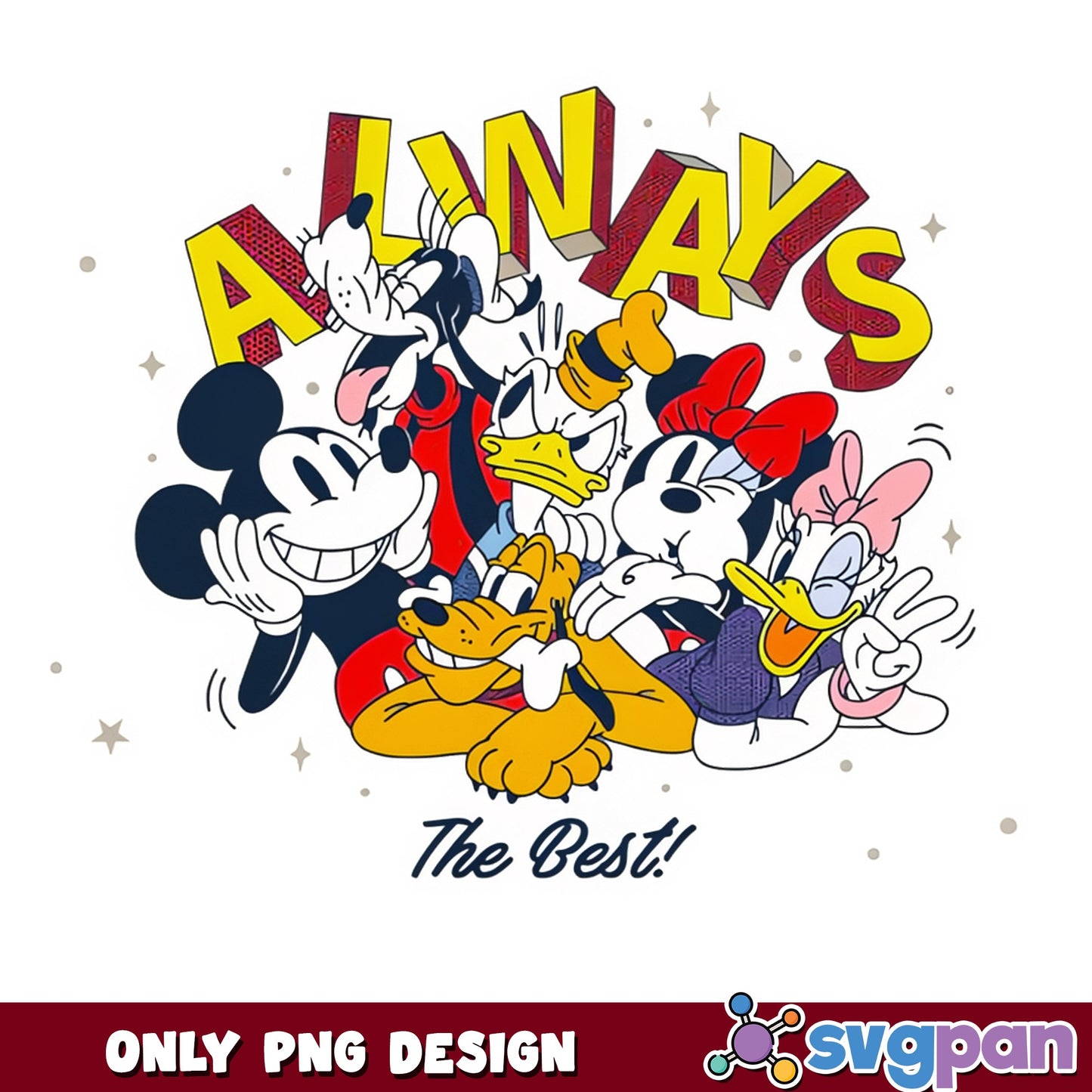 Mickey And Friends Always The Best PNG, Disney PNG, Mickey Mouse PNG