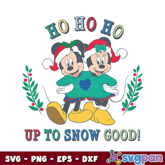 Mickey and minnie up to snow good christmas svg, mickey christmas svg