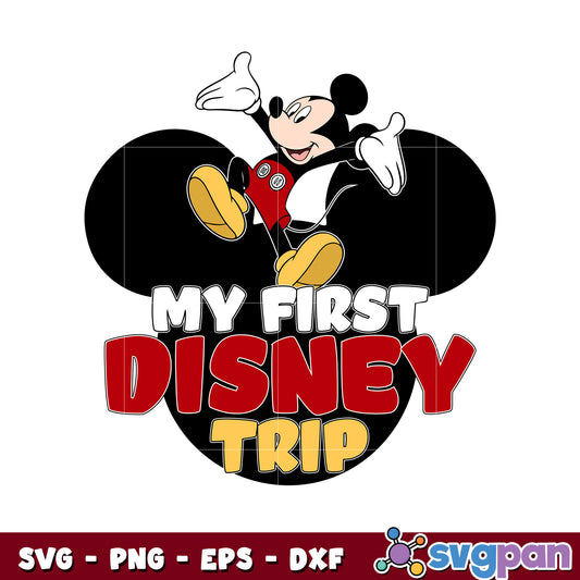 Mickey my first disney trip svg, mickey mouse ears​ svg