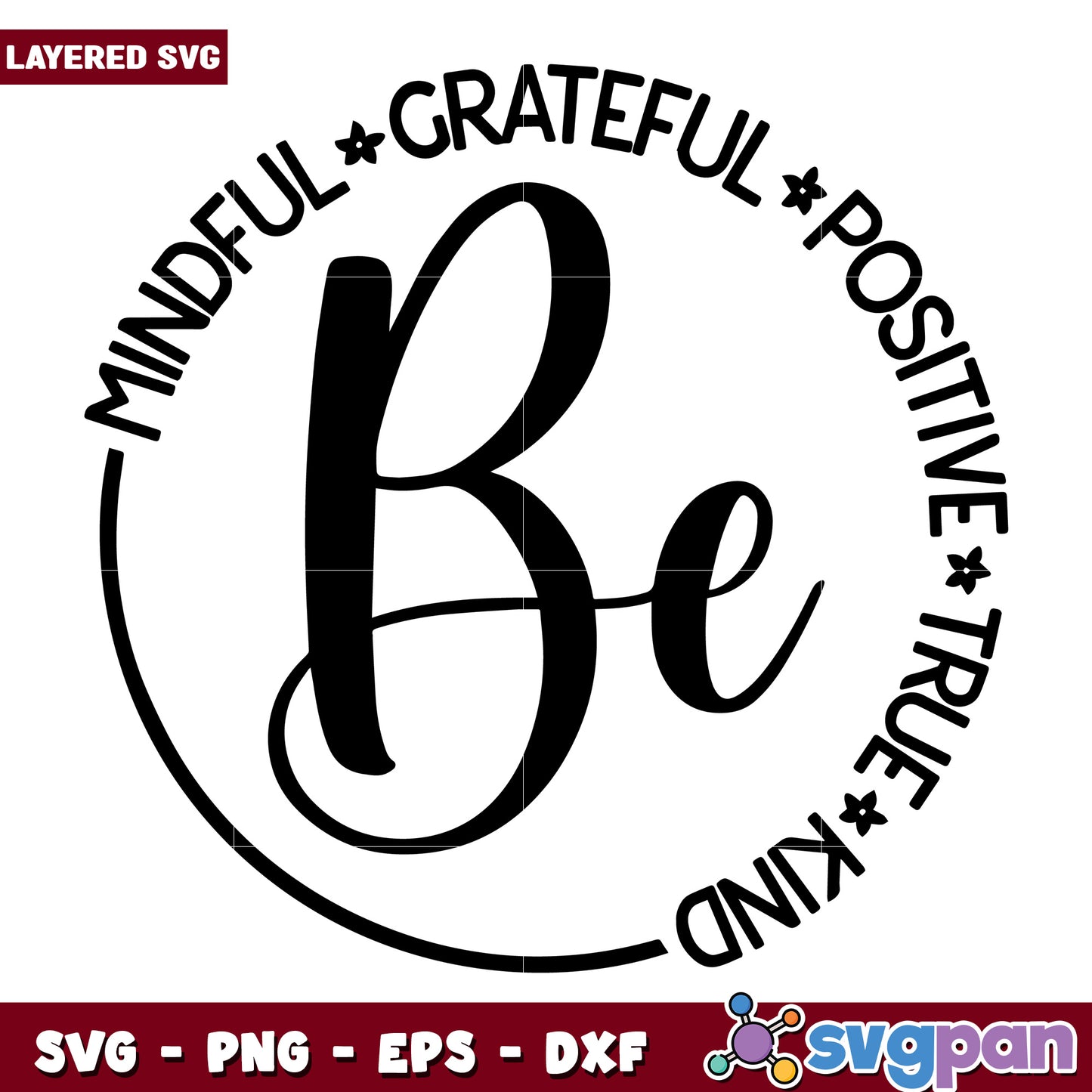 Mindful grateful positive true kind svg, self care svg, positive energy svg