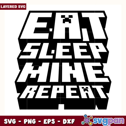 Minecraft eat sleep mine svg, minecraft game svg, funny creeper svg