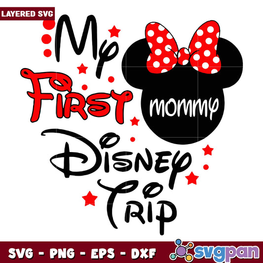 Minnie mommy my first disney trip svg, Disney characters svg, Digital Download