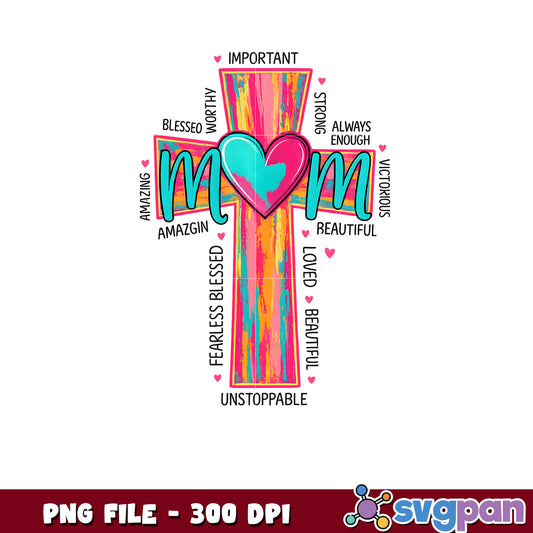 Mom Cross PNG Blessed, Strong, Amazing Mom Design