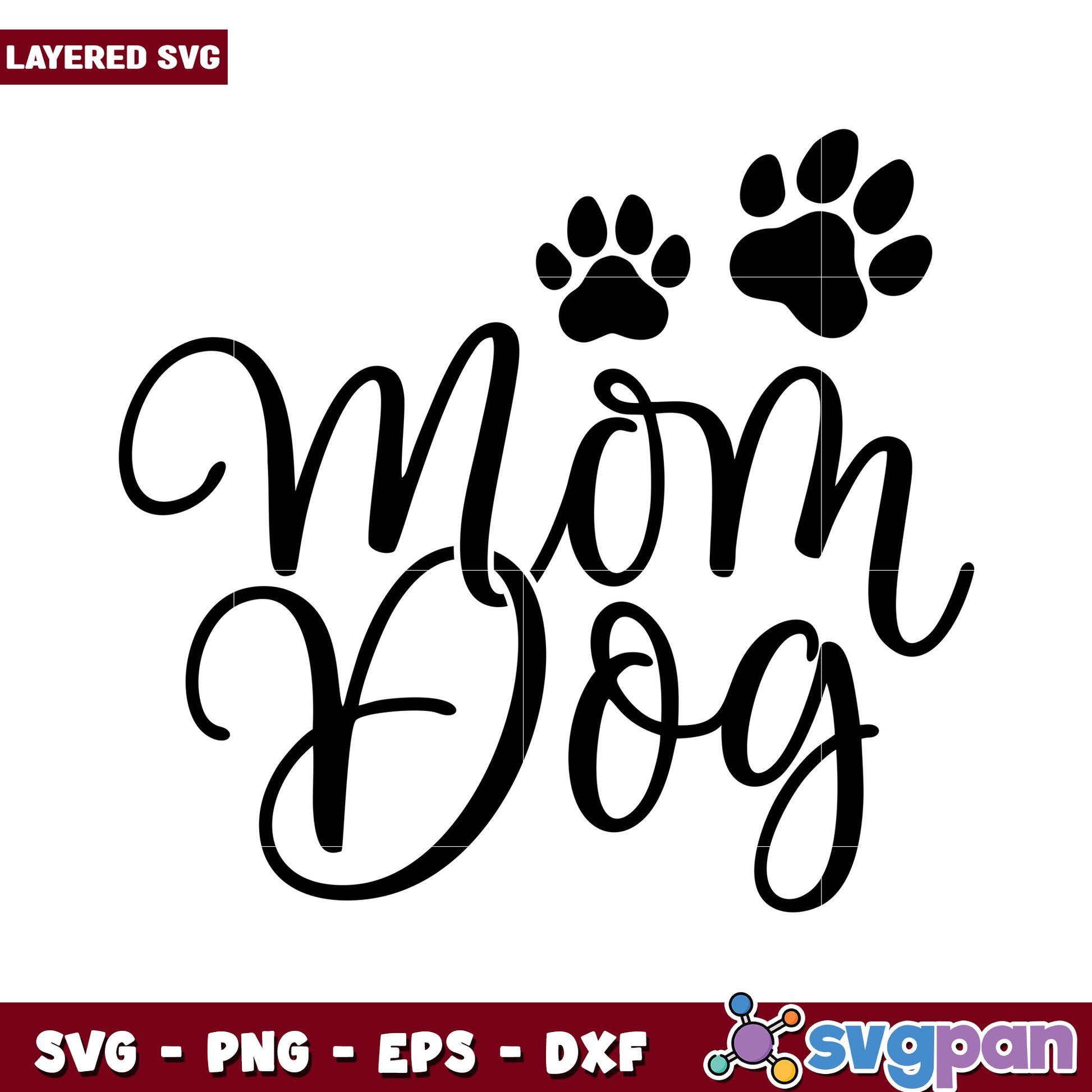 Mom Dog SVG Design for Pet Lovers, Perfect for Craft Projects