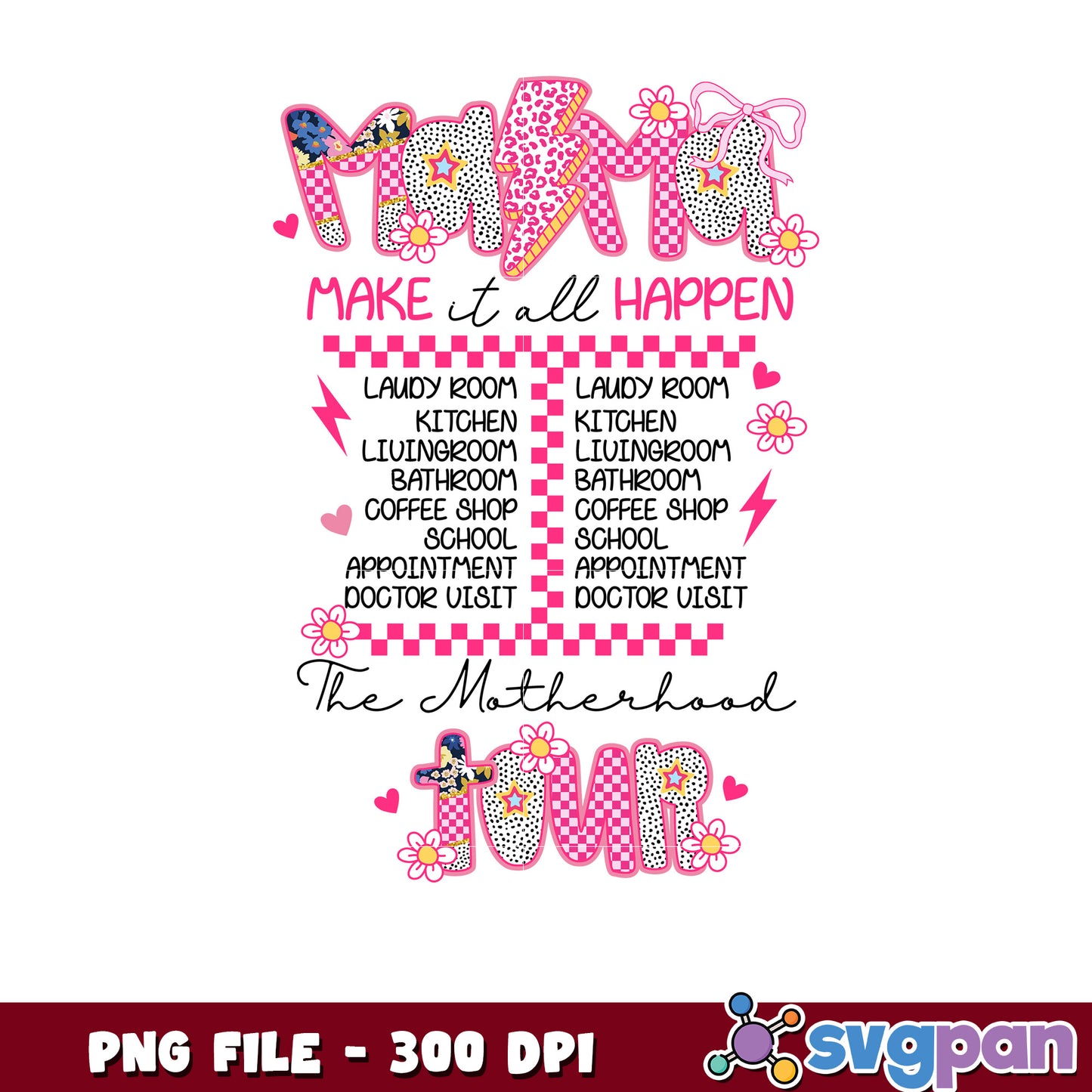 Mom Life PNG Make it all Happen Design