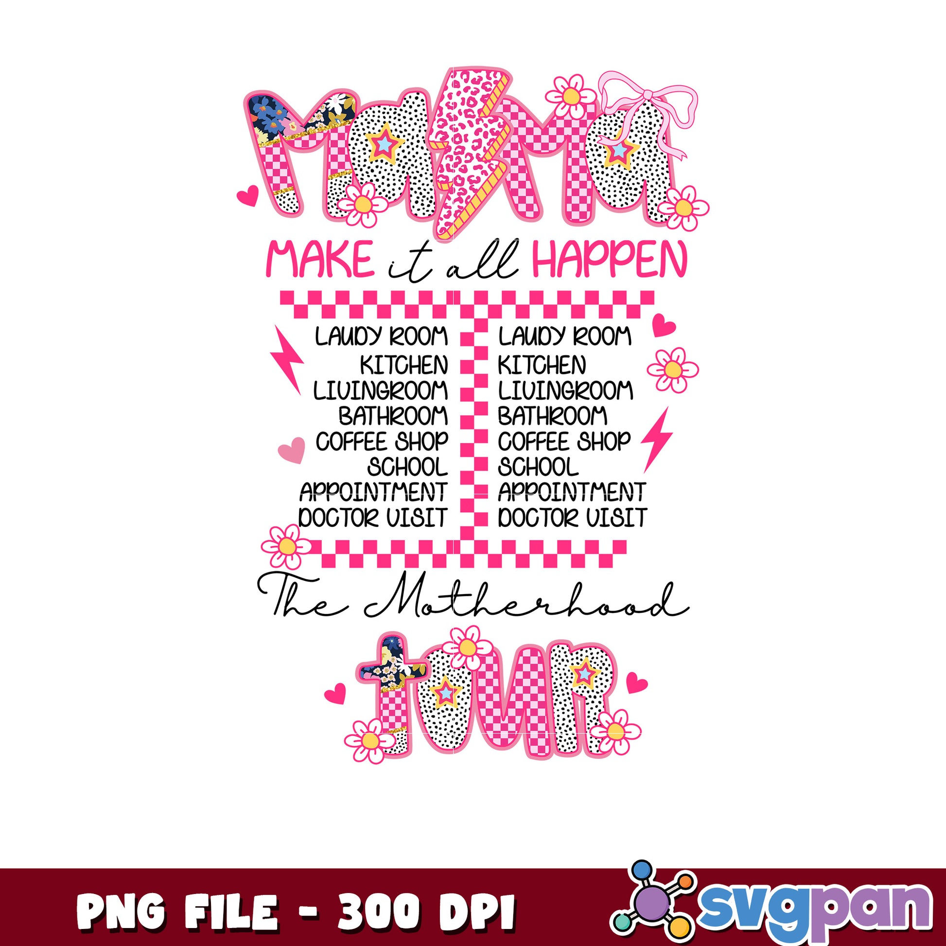 Mom Life PNG Make it all Happen Design