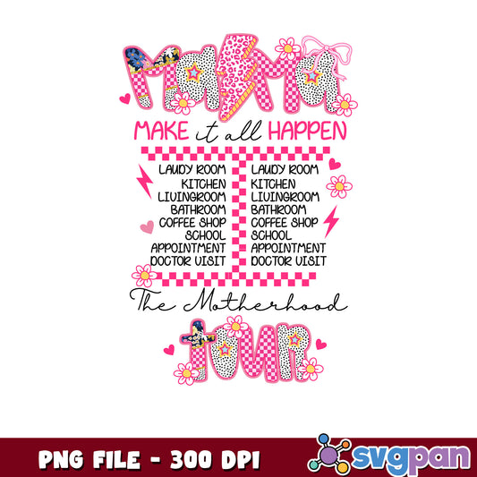 Mom Life PNG Make it all Happen Design