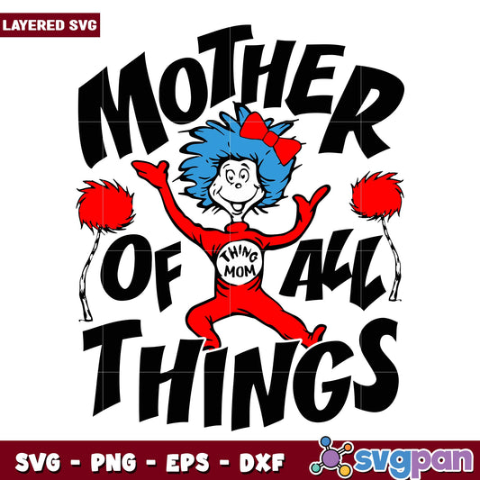 Mother of all Things svg, Dr. seuss characters svg, Digital Download