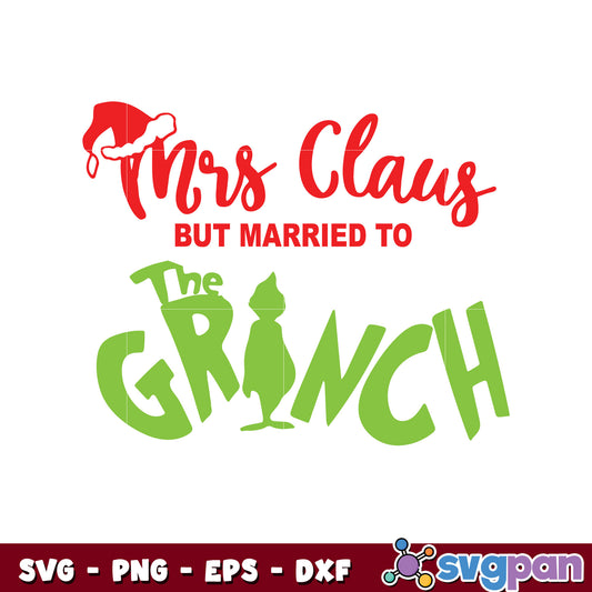 Mrs claus But married the grinch svg