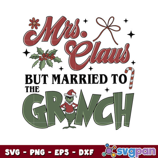 Mrs claus but married to the grinch svg