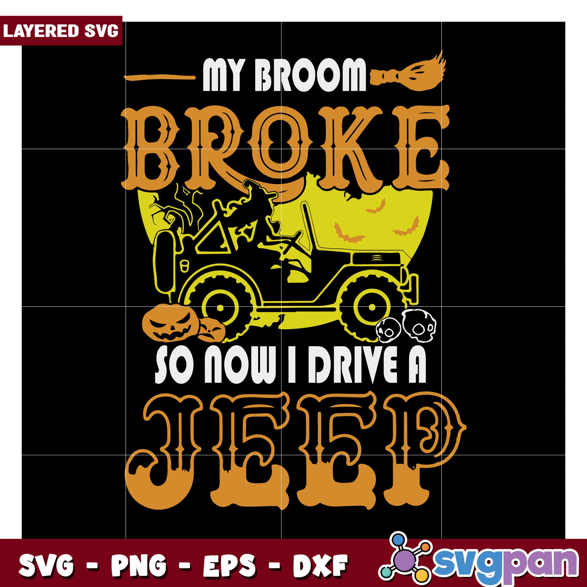 My Broom Broke, Now I Drive a Jeep SVG Design for Halloween