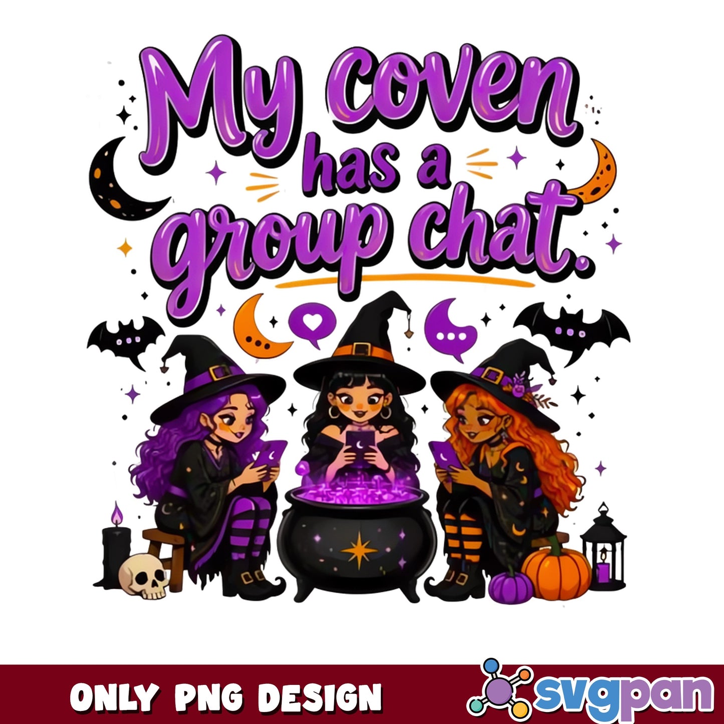 My Coven Has A Group Chat PNG, Witch Halloween PNG, Friends PNG