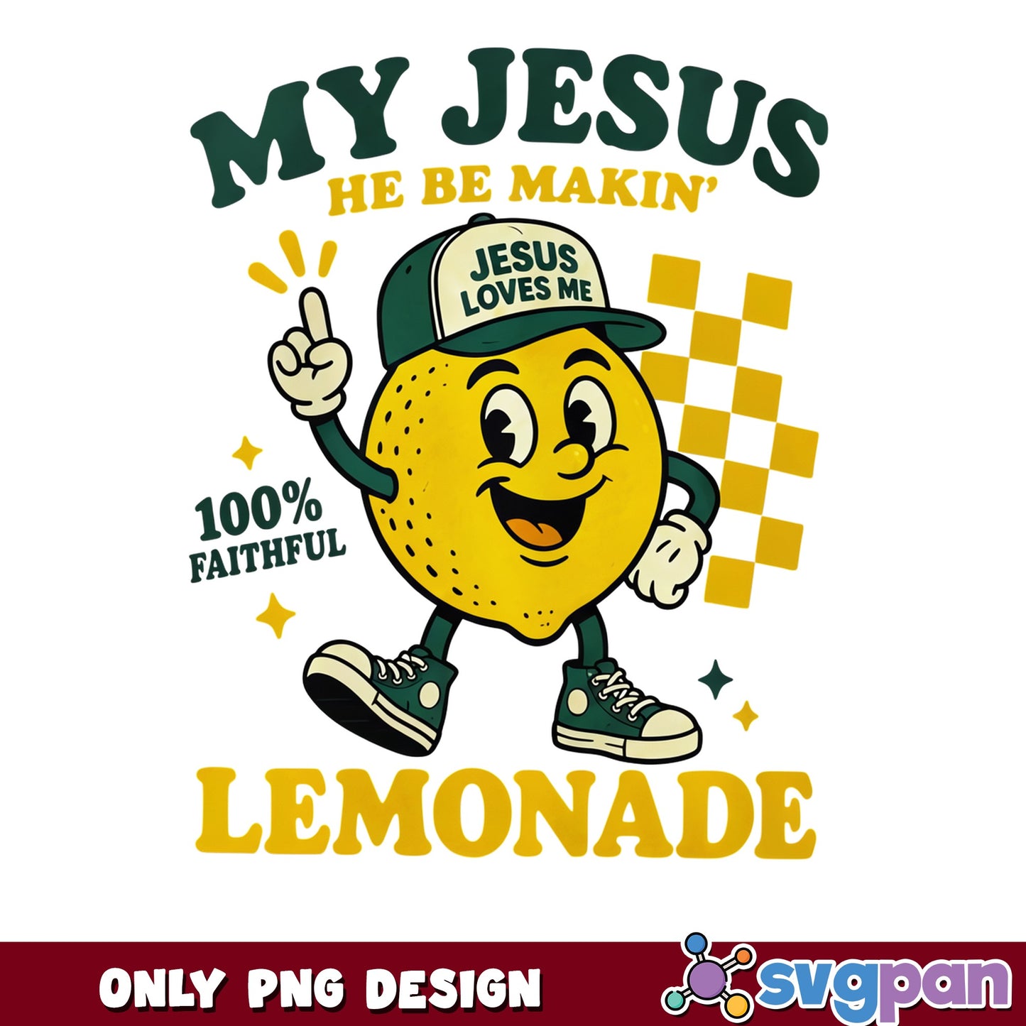 My Jesus He Be Makin Lemonade PNG, Jesus Loves Me PNG, Christian PNG