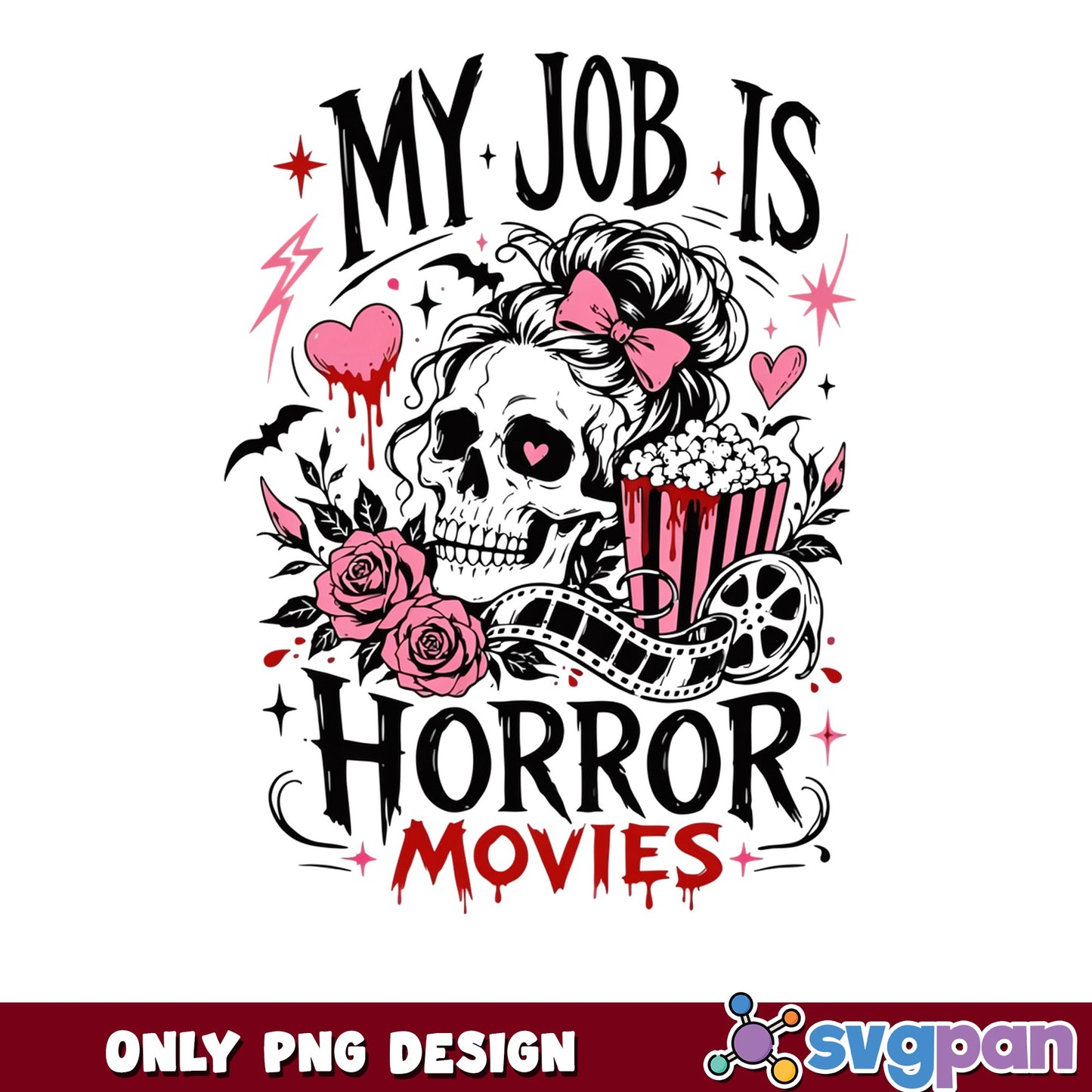 My Job Is Horror Movies Skull PNG, Messy Bun Skull PNG, Halloween PNG