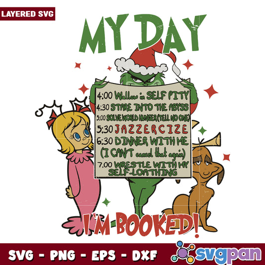My day im booked svg, grinch character svg, grinch movie svg