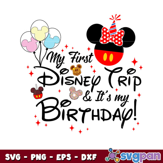 My first disney trip it's my birthday svg, mickey mouse head svg