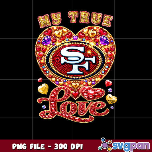 My true heart san francisco 49 ers png, nfl teams 2025 png, nfl 49ers shirt png