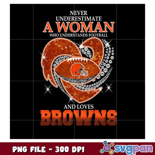 Never underestimate women who understand and loves browns png, nfl logo png