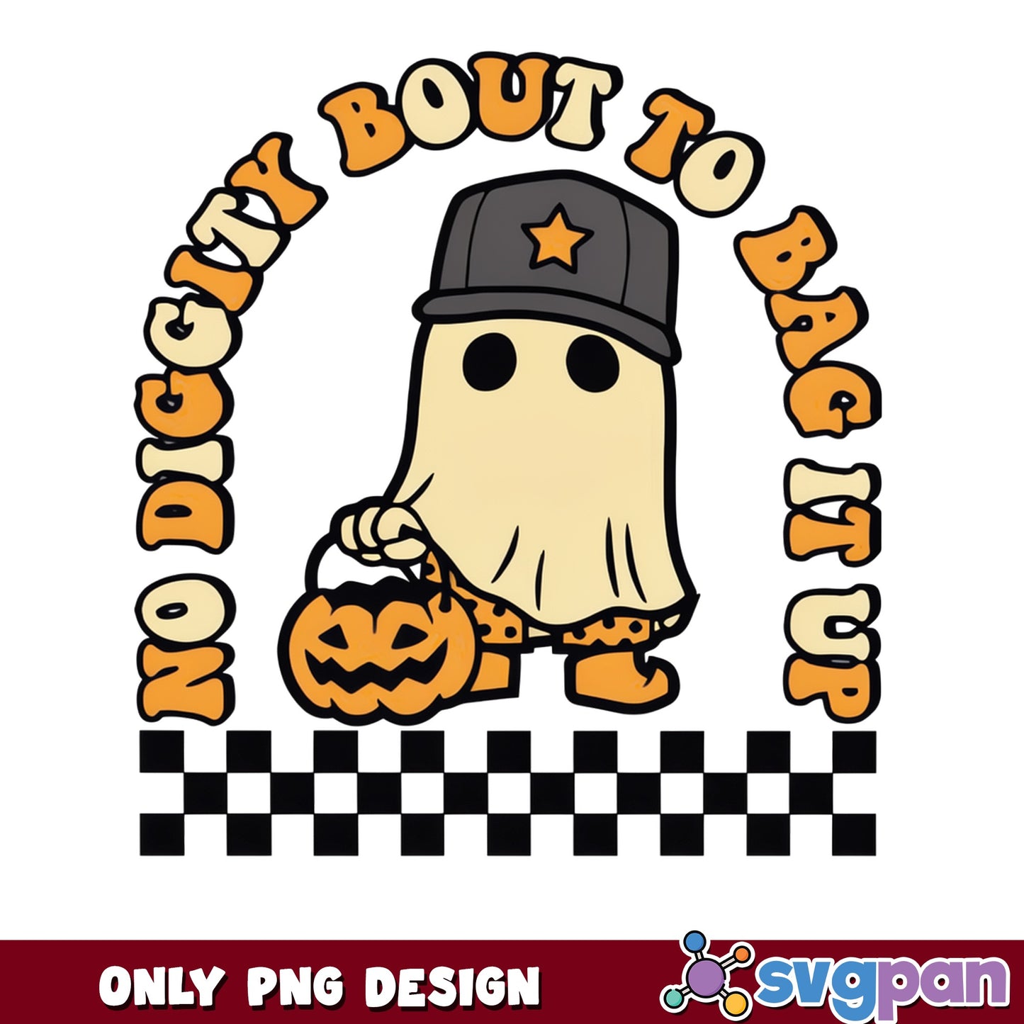 No Diggity Bout To Bag It Up PNG, Halloween Ghost PNG, Retro Halloween PNG