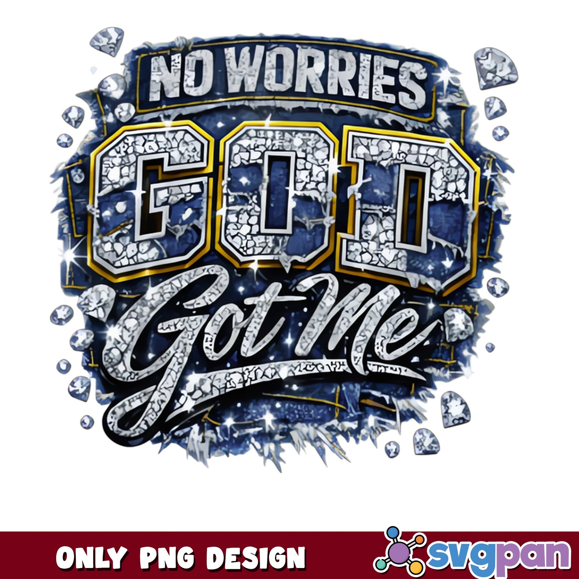 No Worries God Got Me PNG, Christian Faith PNG, Bling PNG