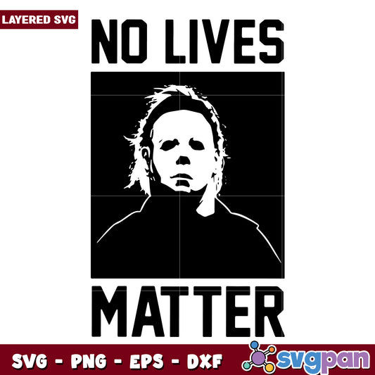 No lives matter svg, halloween horror nights svg, spirit halloween svg