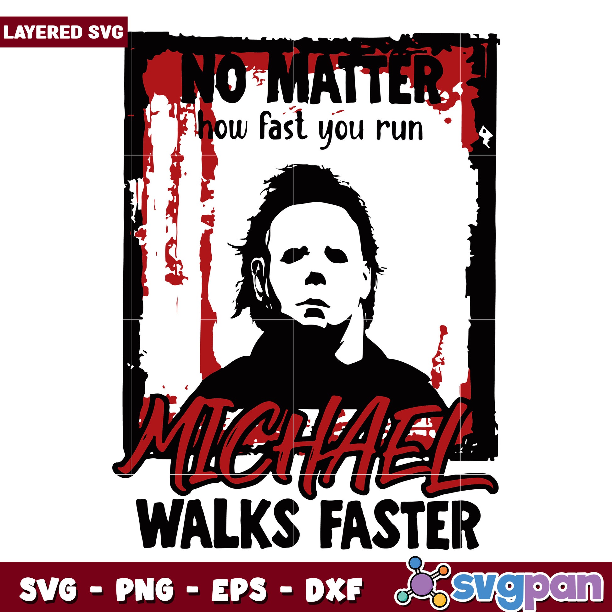 No matter how fast you run svg, halloween horror nights svg, spirit halloween svg