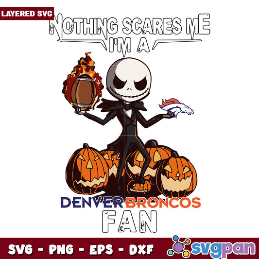 Nothing scares me I'm a Denver Broncos fan svg, nfl teams svg, halloween design svg