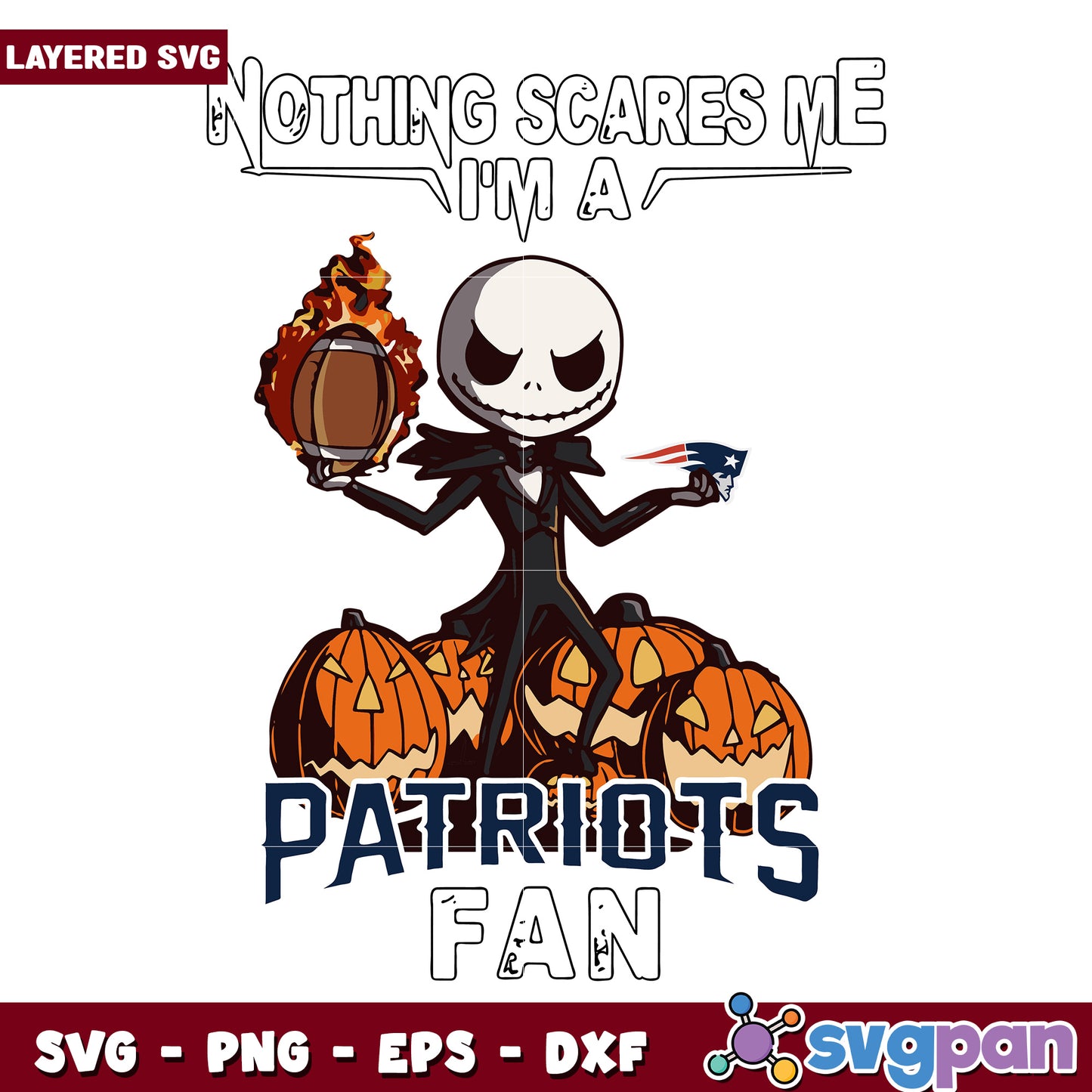 Nothing scares me I'm a Patriots fan svg, nfl teams svg, halloween design svg