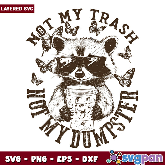 Not my trash not my dumpster svg, funny drama quote svg, sarcastic attitude svg