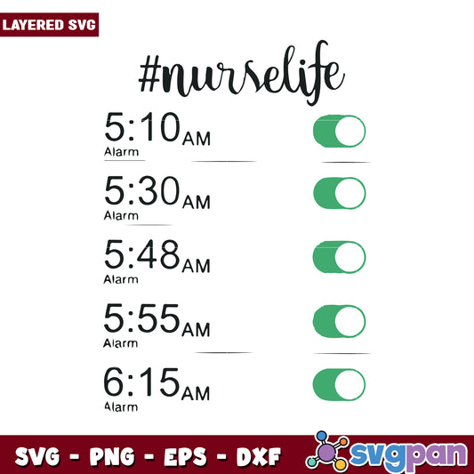 Nurse Life Alarm Schedule SVG Design, Ideal for Creative Projects