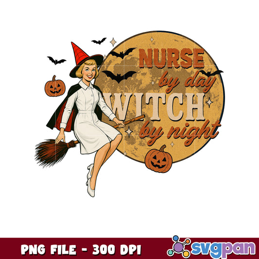 Nurse by day witch by night png, halloween holiday png, halloween costume png