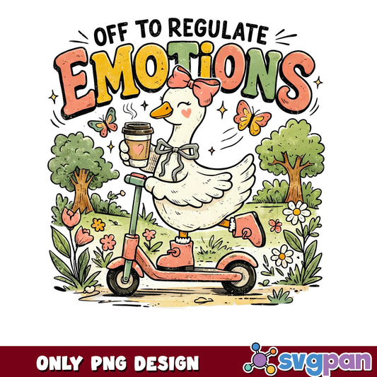 Off To Regulate Emotions Goose PNG, Funny Duck PNG, Mental Health PNG
