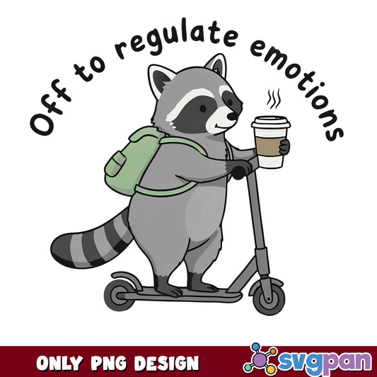 Off To Regulate Emotions Raccoon PNG, Funny Raccoon PNG, Mental Health PNG
