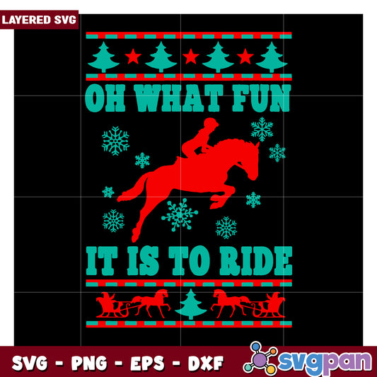 Oh What Fun It Is To Ride SVG Design, Perfect for Holiday Crafts