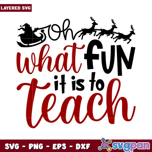 Oh What Fun It Is To Teach SVG Design, Perfect For Christmas Crafts