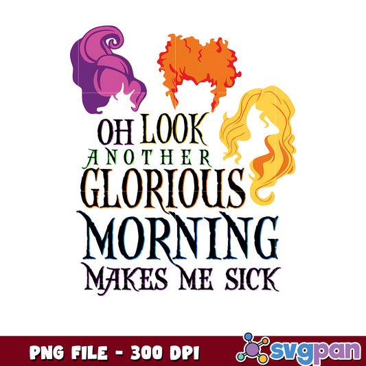 Oh look another glorious morning makes me sick png, horror movie characters png, fall and halloween decor ​png
